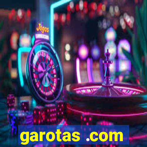 garotas .com